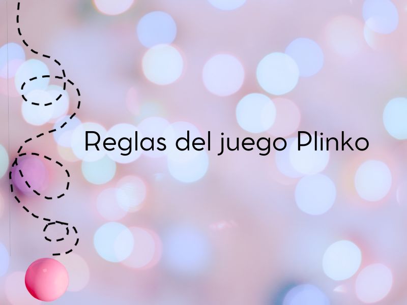 Reglas del juego Plinko