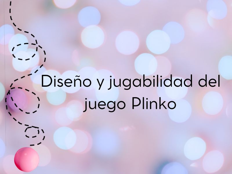 Diseño y jugabilidad del juego Plinko